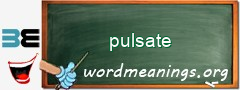 WordMeaning blackboard for pulsate